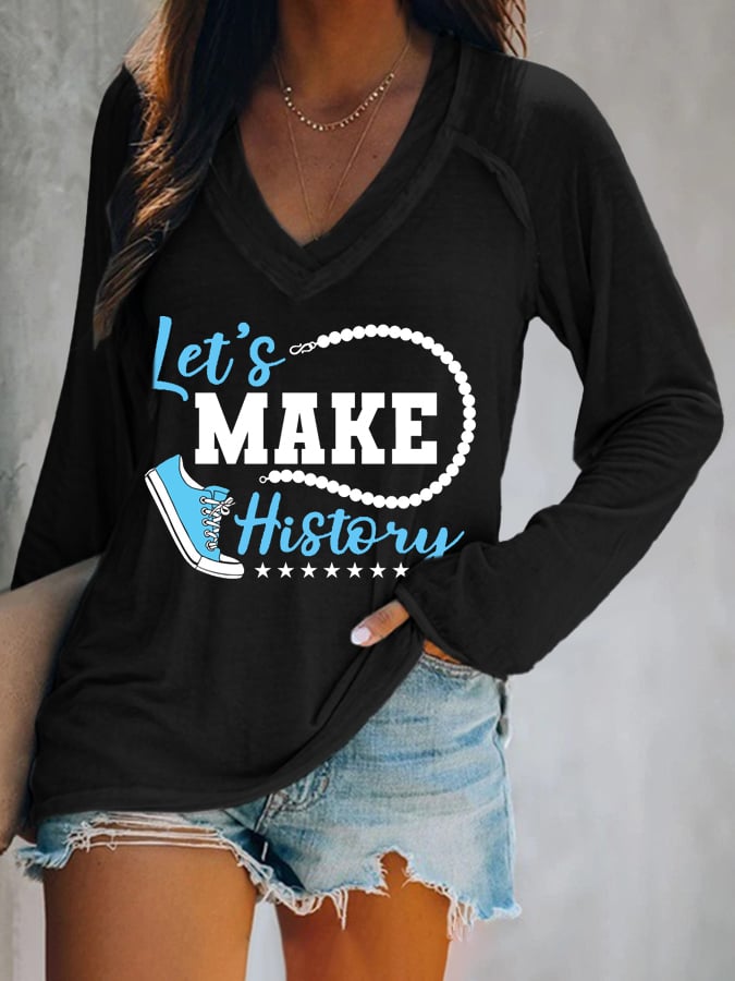 Women's Let's Make History Casual Print V Neck T-Shirt