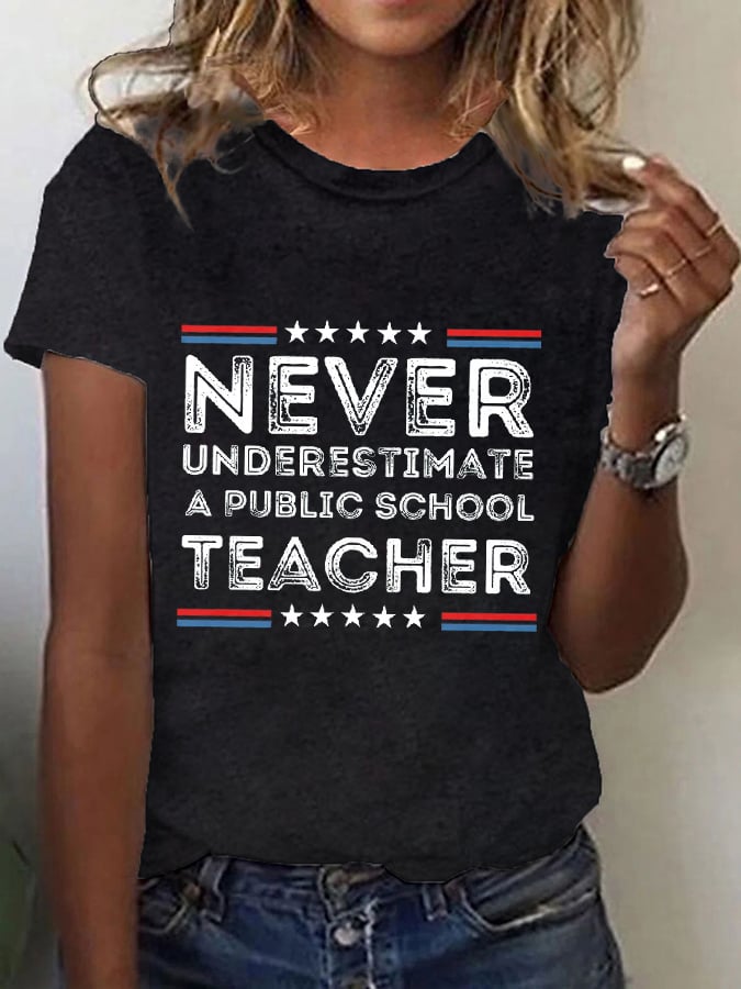 Women's Never-Underestimate-A-Public-School-Teacher Print T-Shirt