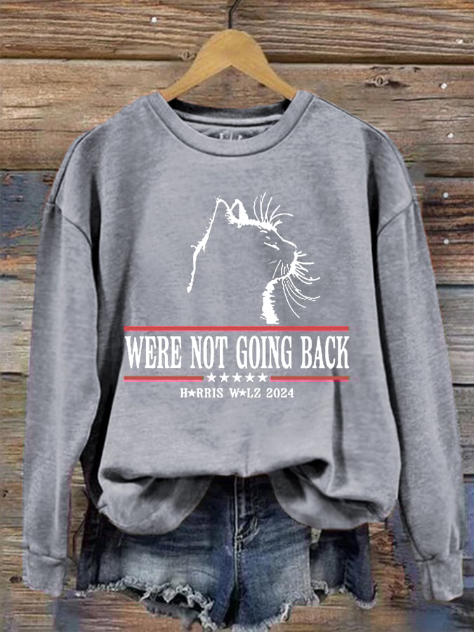 Women's We Are Not Going Back Cat Print Crew Neck Sweatshirt
