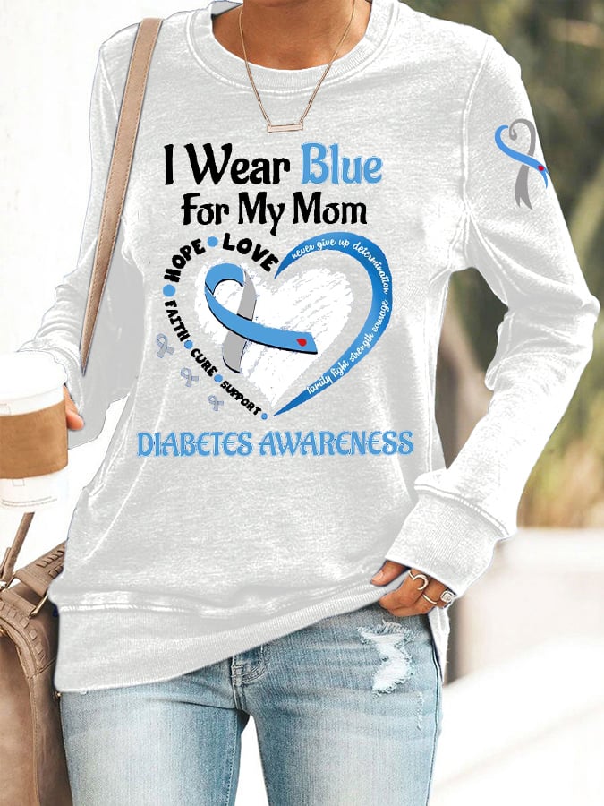 Women's I Wear Blue For My Mom Hope Love Cure Diabetes Awareness Sweatshirt