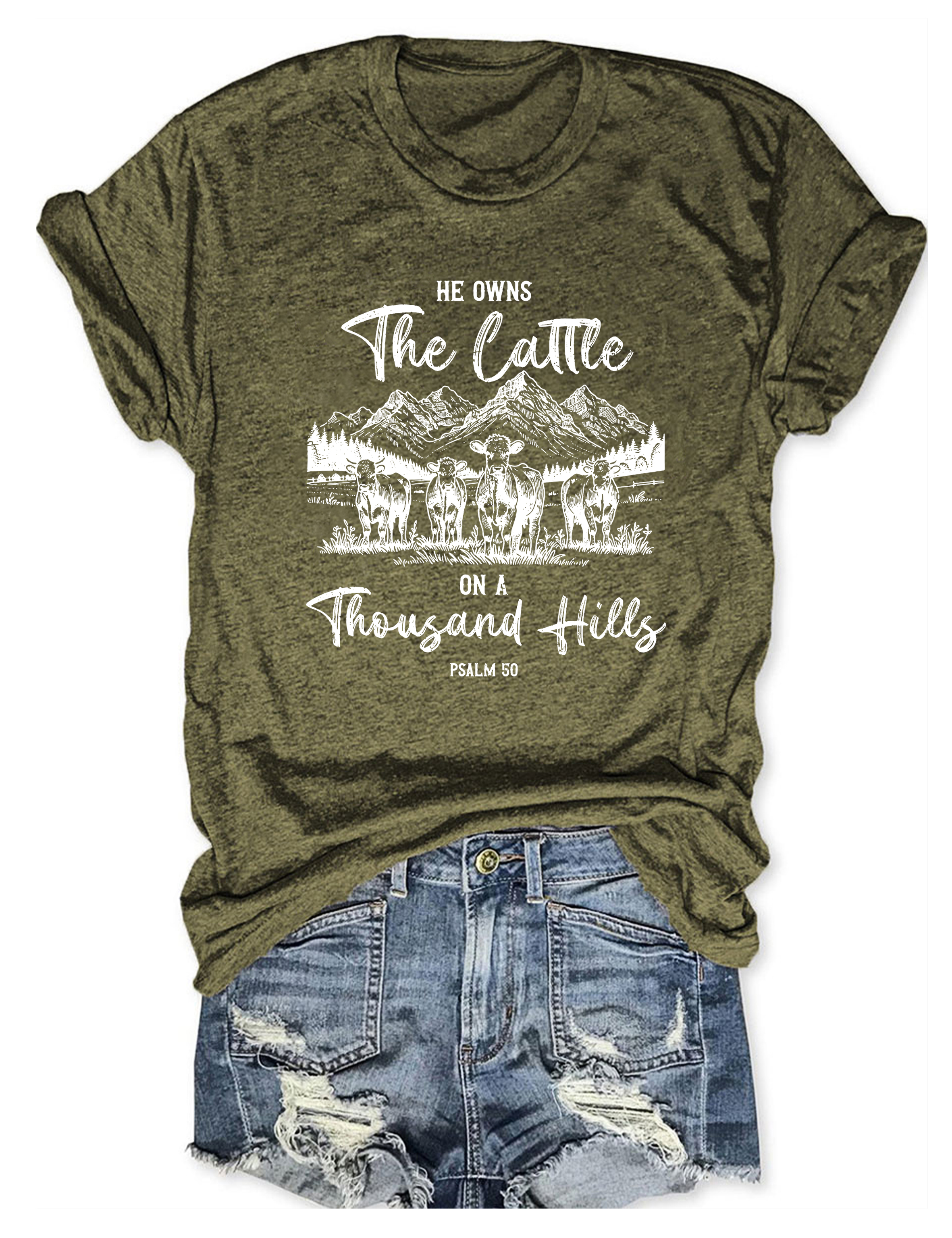 He Owns The Cattle On A Thousand Hills T-Shirt