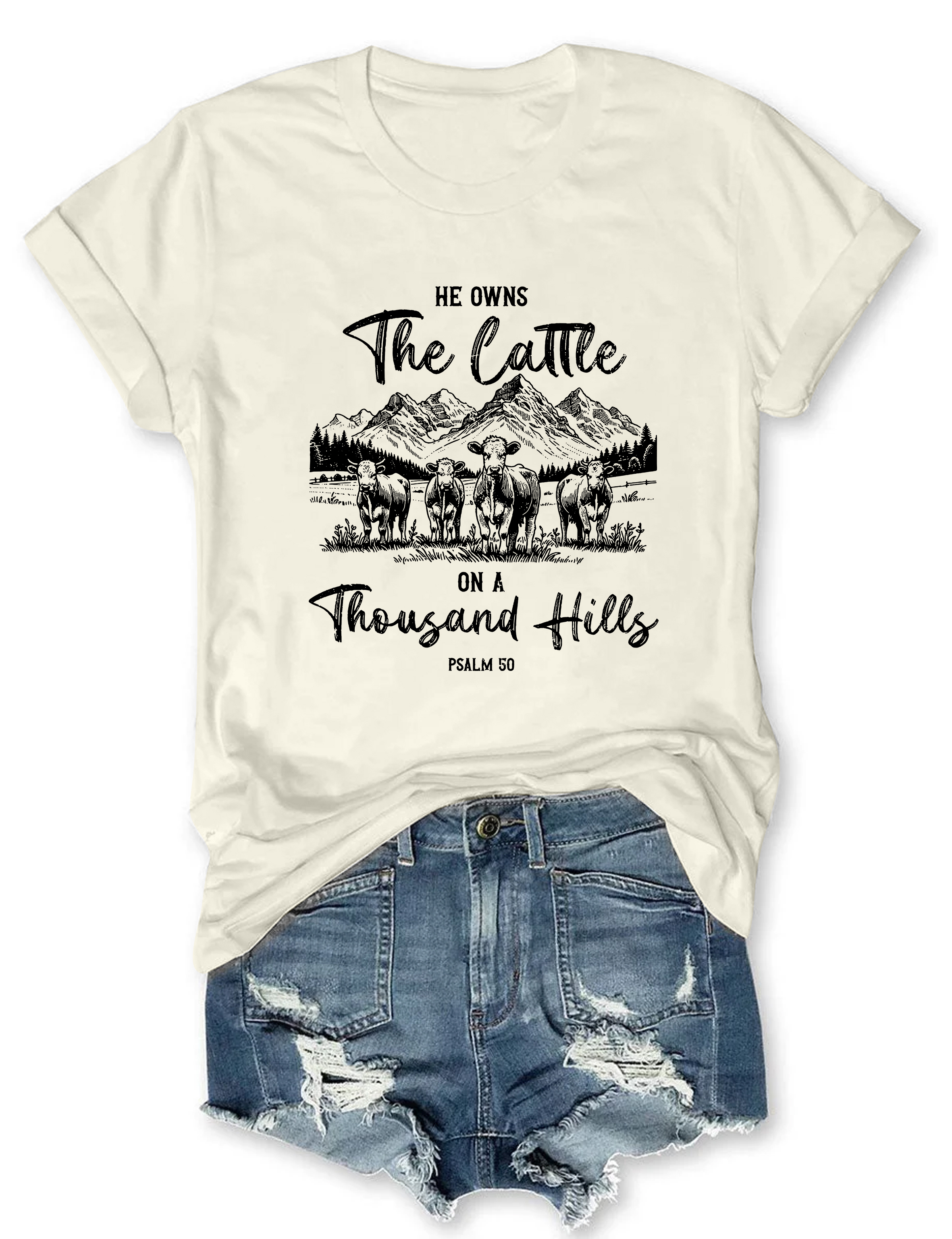 He Owns The Cattle On A Thousand Hills T-Shirt