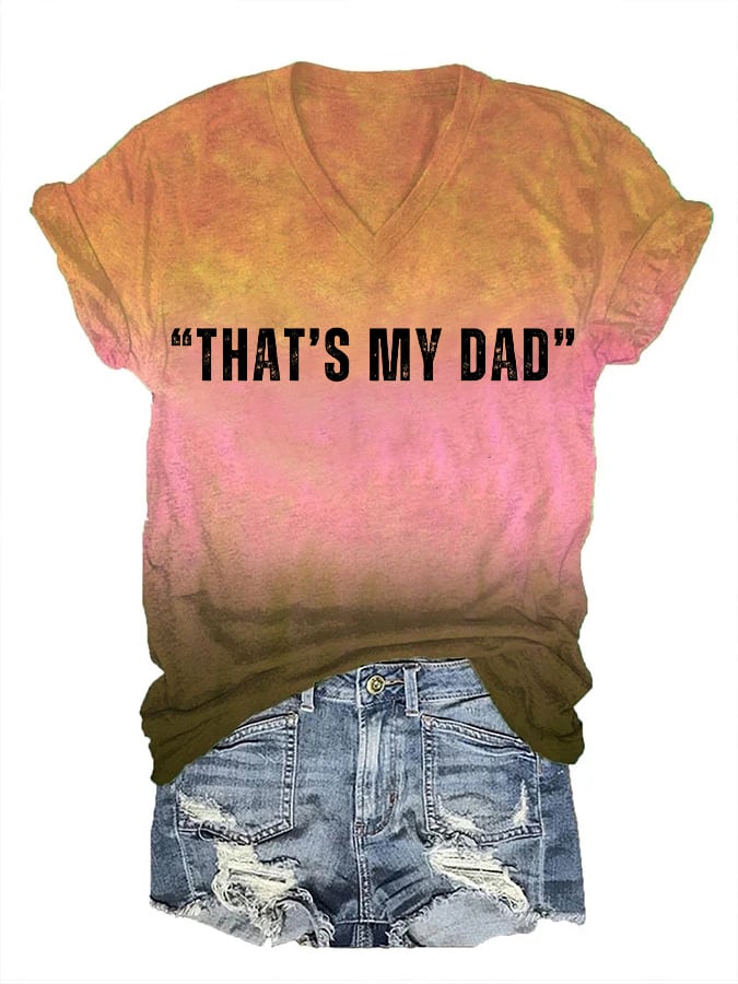 That's My Dad Print Casual V-Neck T-Shirt