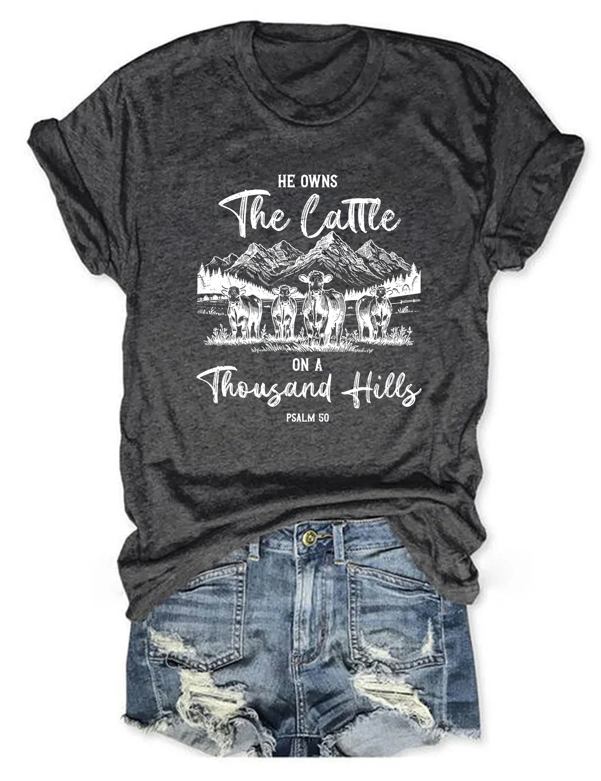 He Owns The Cattle On A Thousand Hills T-Shirt