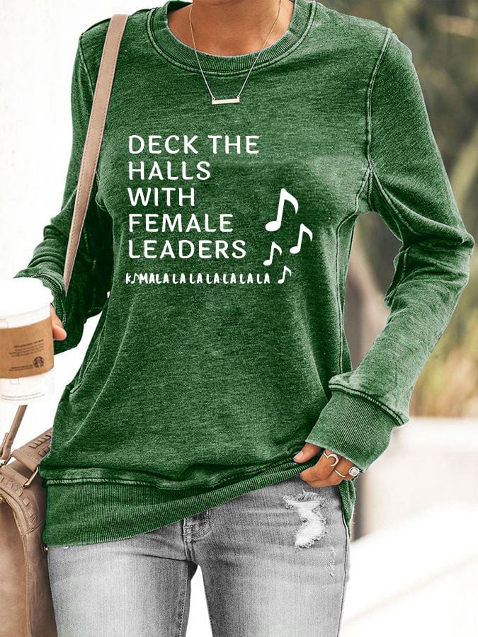 Women's Deck The Halls With Female Leaders Printed Sweatshirt
