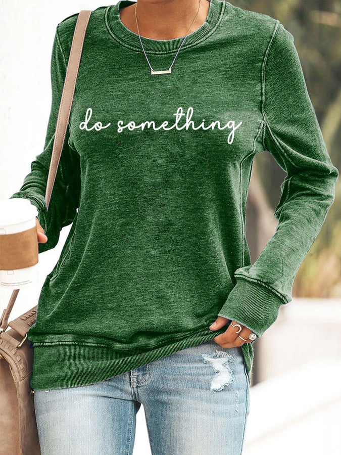 Women's Do Something Printed Casual Sweatshirt