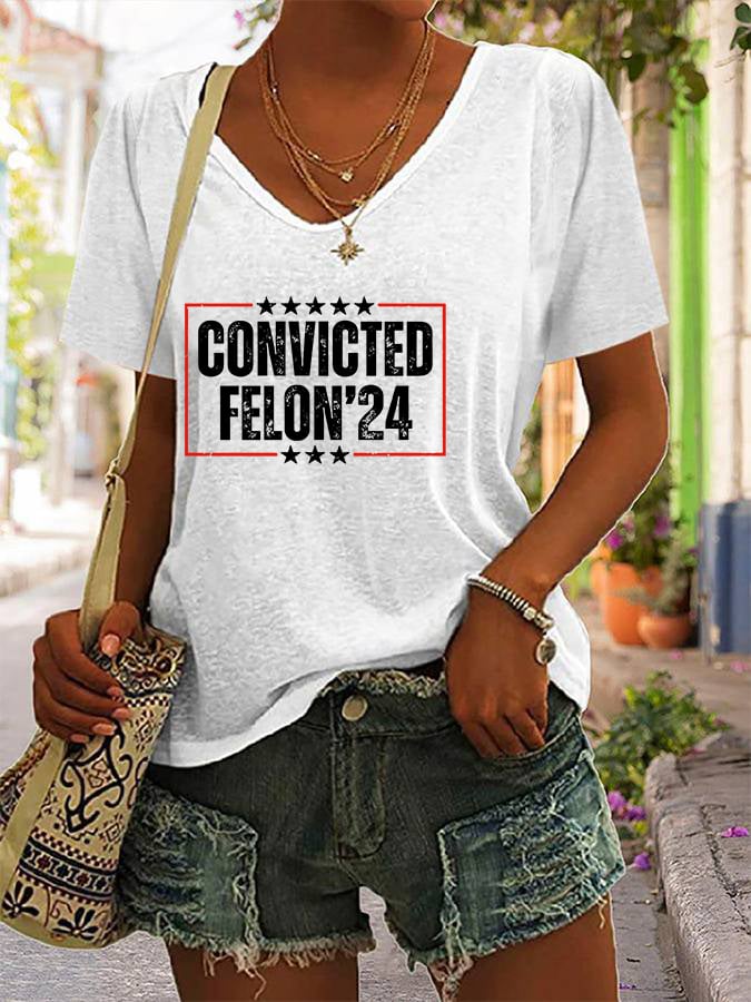 Women's Convicted Felon Printed V Neck T-Shirt