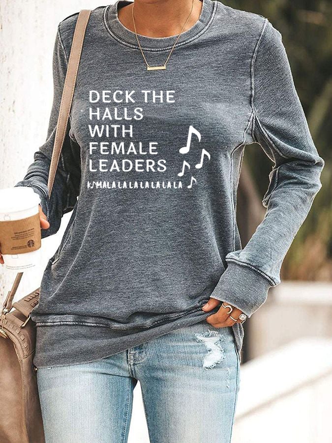 Women's Deck The Halls With Female Leaders Printed Sweatshirt