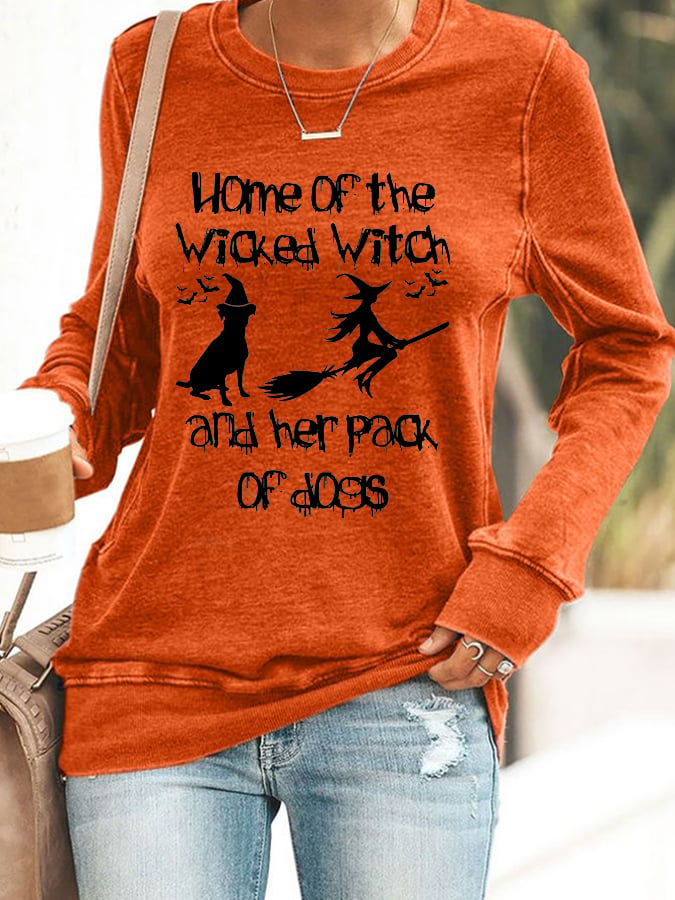 Women's Home Of The Wicked Witch And Her Pack Of Dogs Print Casual Sweatshirt
