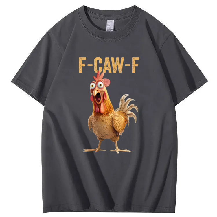 F-Caw-F Chicken T-Shirt