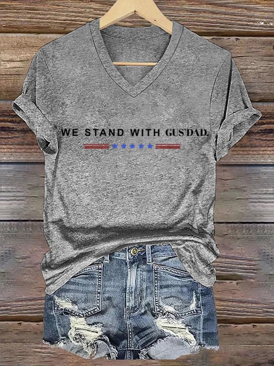 Women's We Stand With Gus's Dad Print T-Shirt