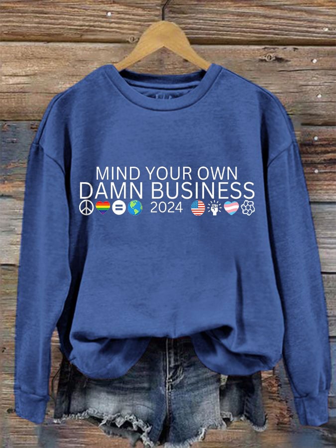 Women's Mind Your Own Damn Business Printed Sweatshirt
