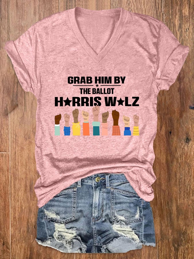 Women's Grab Him By The Ballot Printed Casual V-Neck T-Shirt