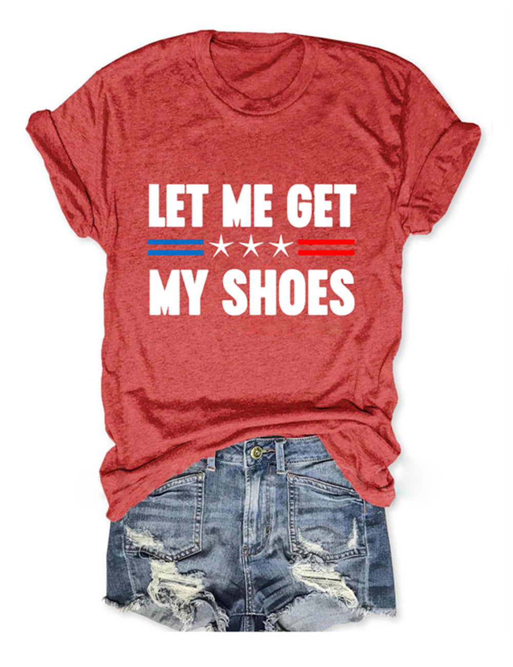 Let Me Get My Shoes Red Tee