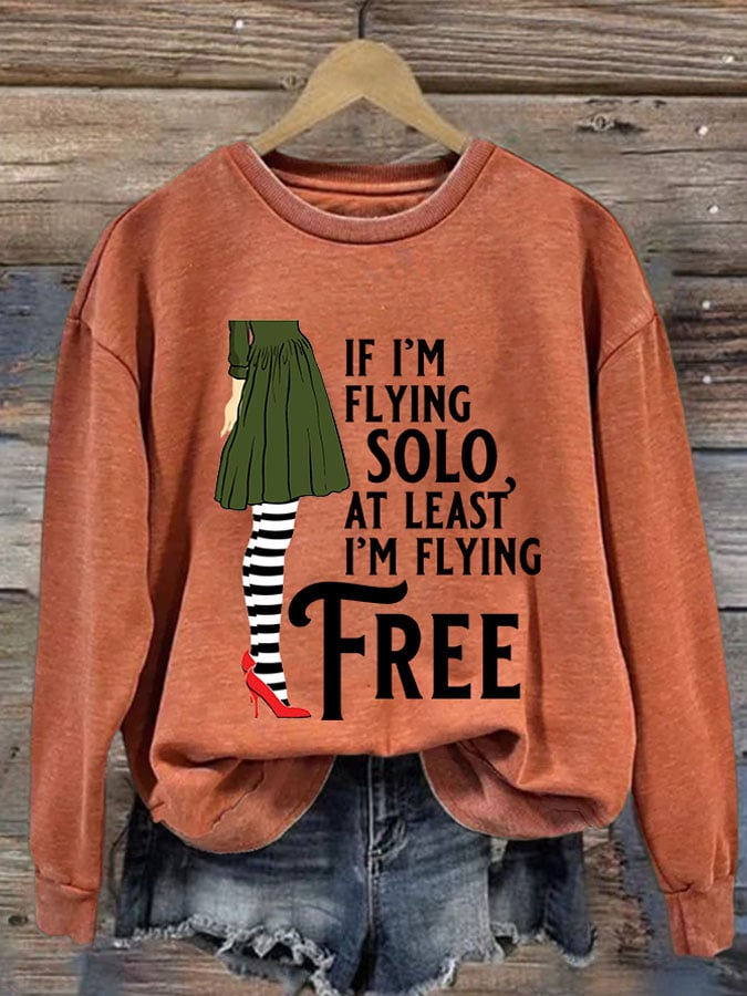 Women's If I'm Flying Solo At Least I'm Flying Free Print Round Neck Sweatshirt