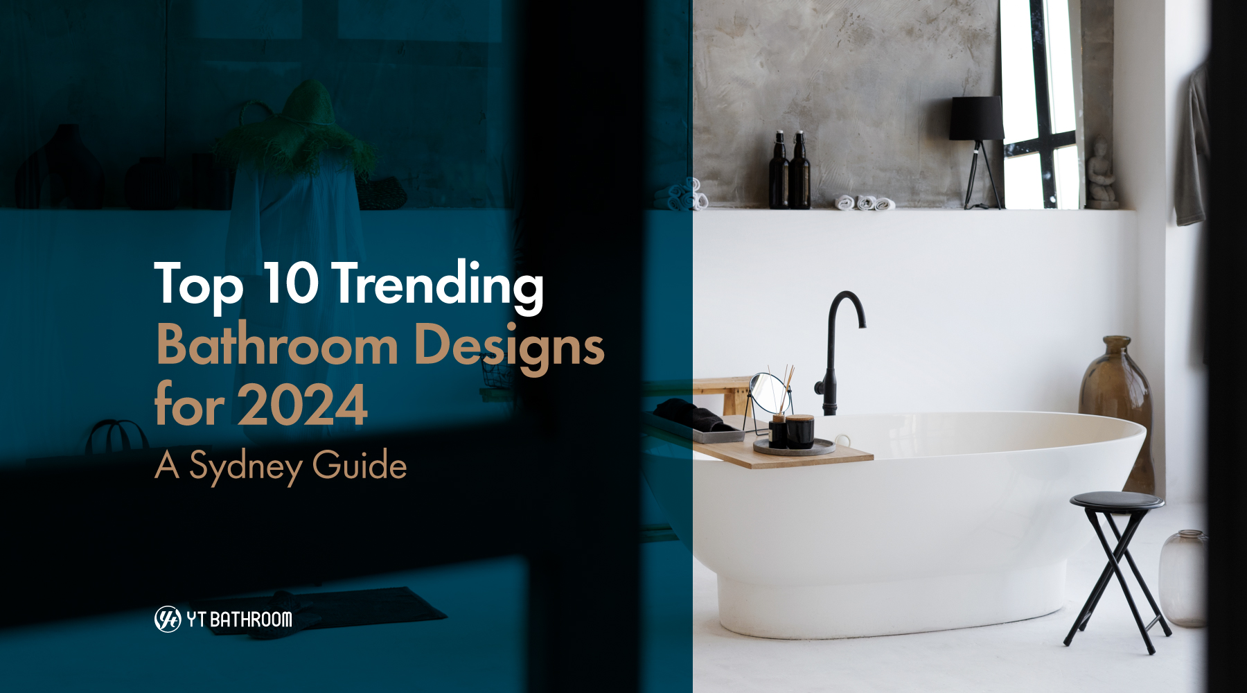 Top 10 Trending Bathroom Designs for 2024: A Sydney Guide -YT Bathroom
