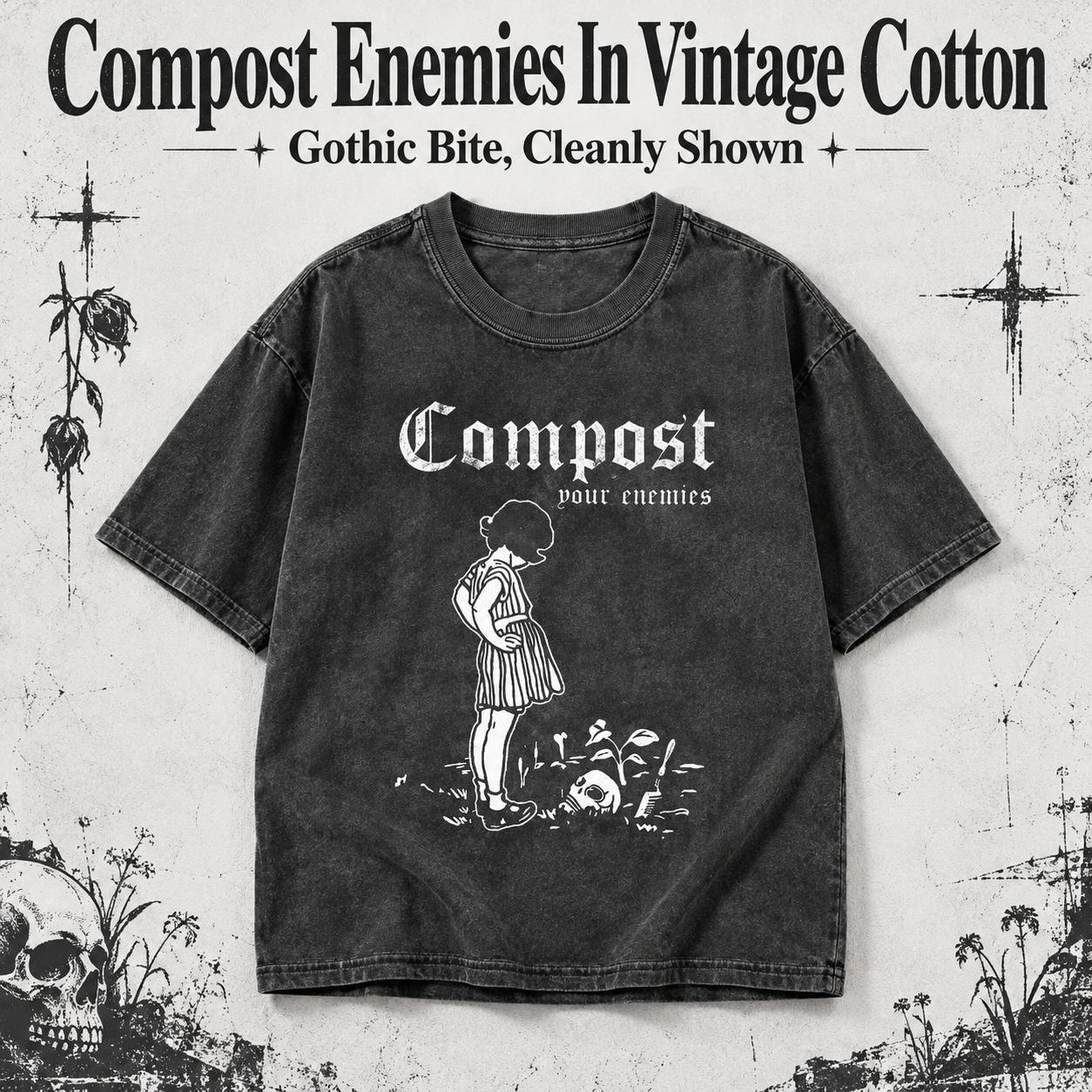 Compost Your Enemies T-Shirt – Funny Gardening Graphic Tee, Dark Humor Plant Lover Shirt, Sarcastic Nature-Inspired Gift for Gardeners