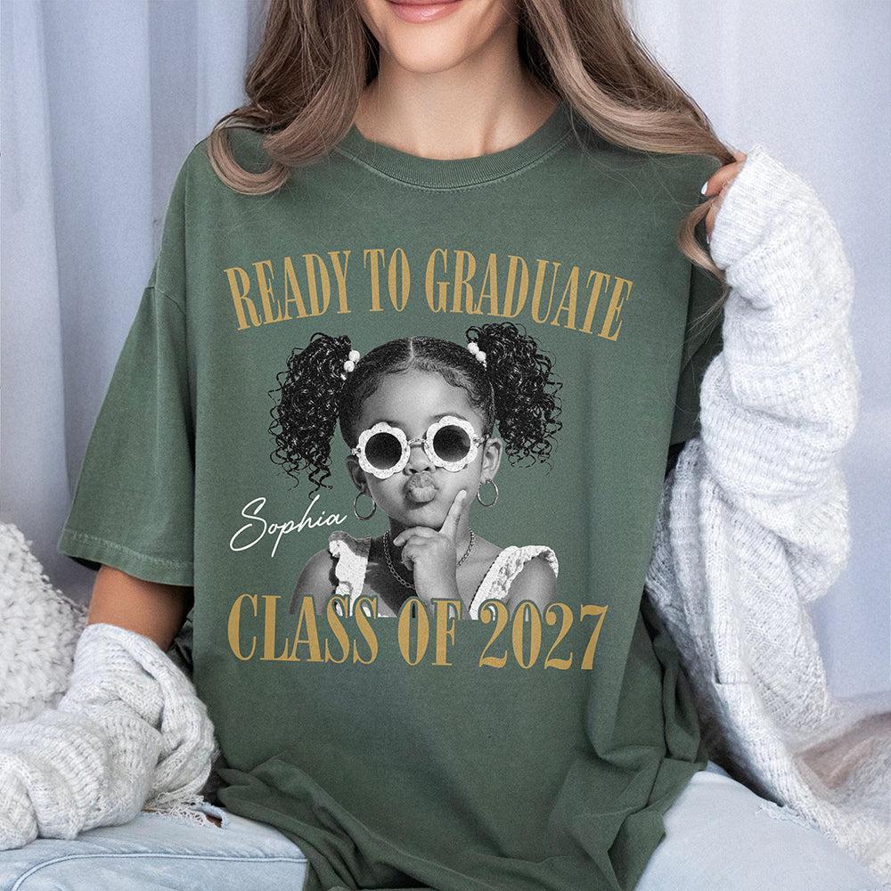 Custom Photo Ready To Graduate Class Of 2027 Comfort Shirt - MyFaceSocksAU