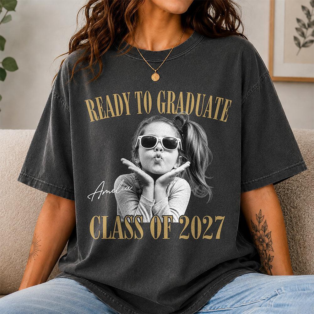 Custom Photo Ready To Graduate Class Of 2027 Comfort Shirt - MyFaceSocksAU
