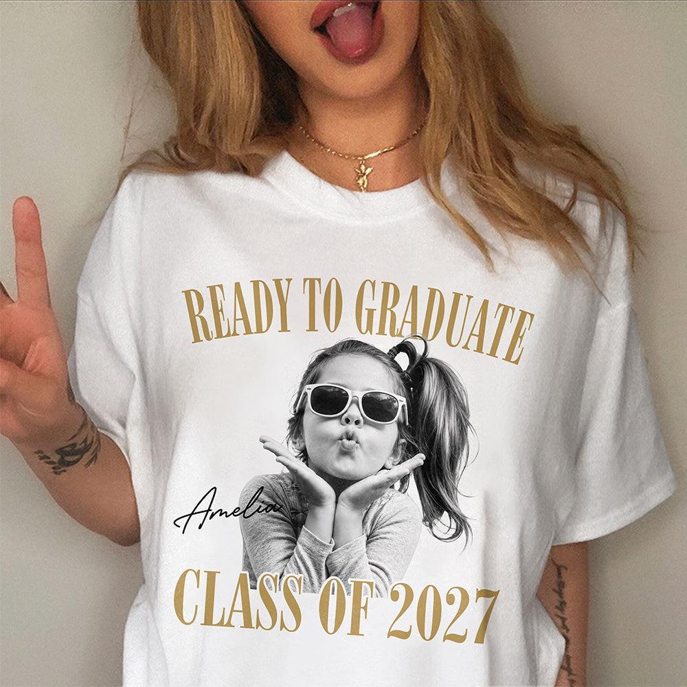 Custom Photo Ready To Graduate Class Of 2027 Comfort Shirt - MyFaceSocksAU