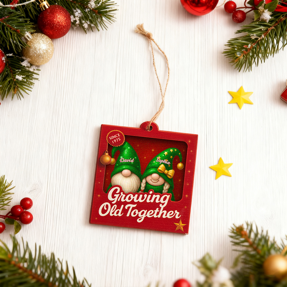 Growing Old Together Christmas Gnome Ornament Gift For Couples - MyFaceSocksAU