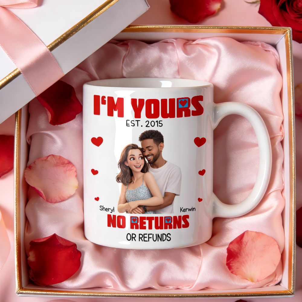 Custom Cartoon Mug Photo And Name Mug I'm Yours No Returns Or Refunds Valentine Anniversary Gift - MyFaceSocksAU