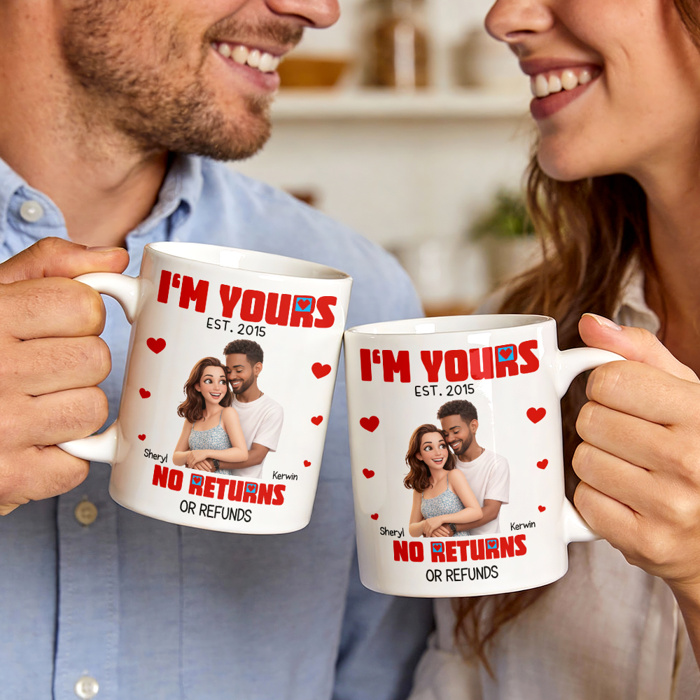Custom Cartoon Mug Photo And Name Mug I'm Yours No Returns Or Refunds Valentine Anniversary Gift