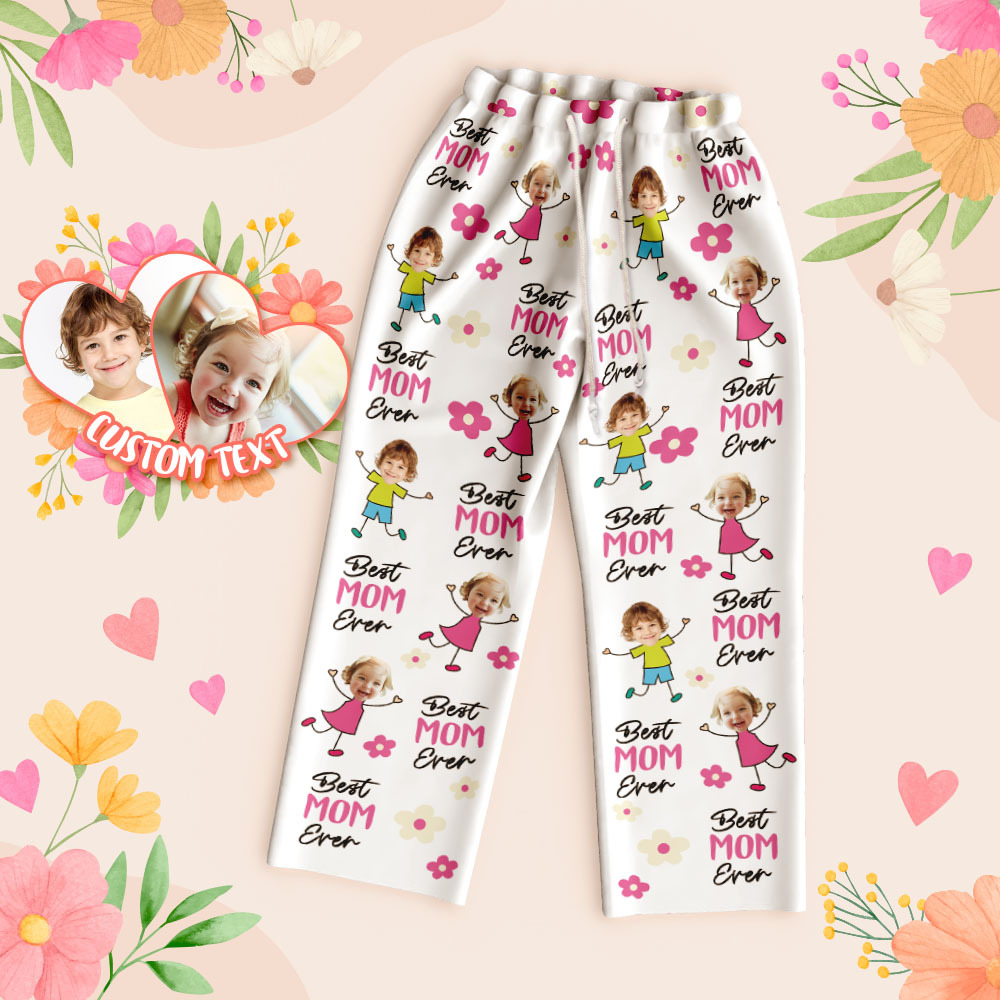 Personalized Best Mom Ever Pajama Pants Custom Kid Face Pajama Pants Mother’s Day GiftBirthday Gift  Lovely Gift
