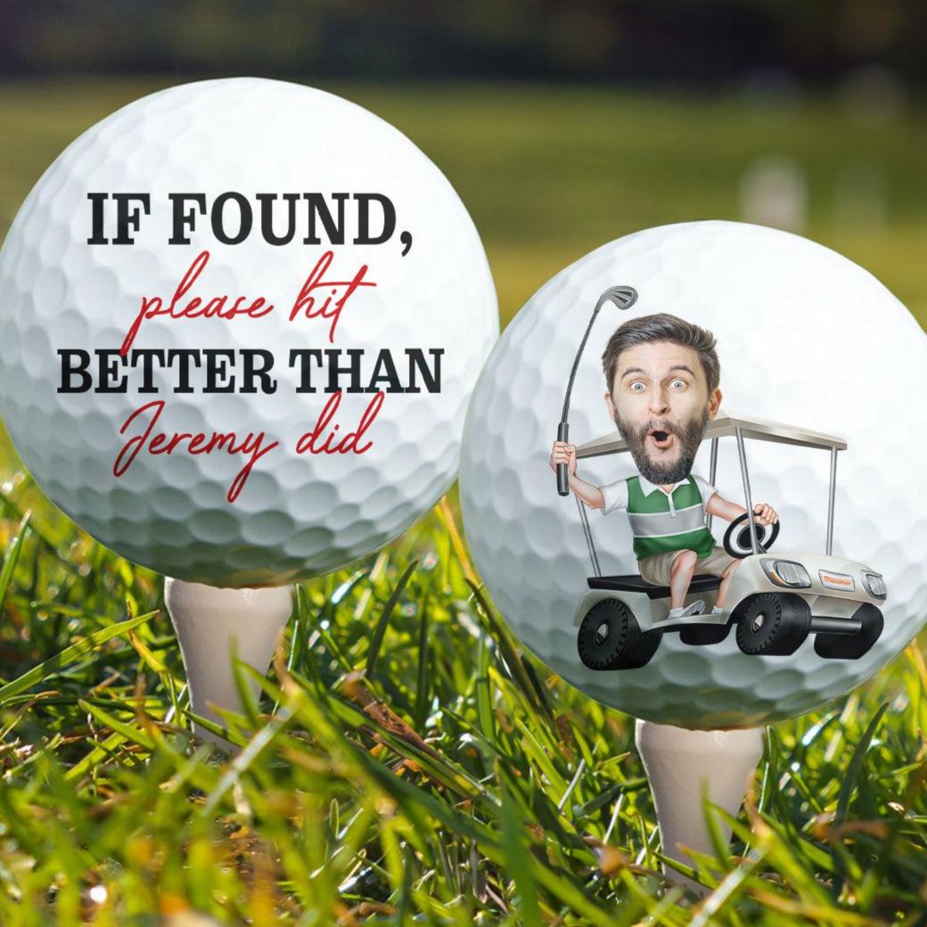 If Found Please Hit Better Than Custom Name Did Funny - Personalized Photo Golf Ball