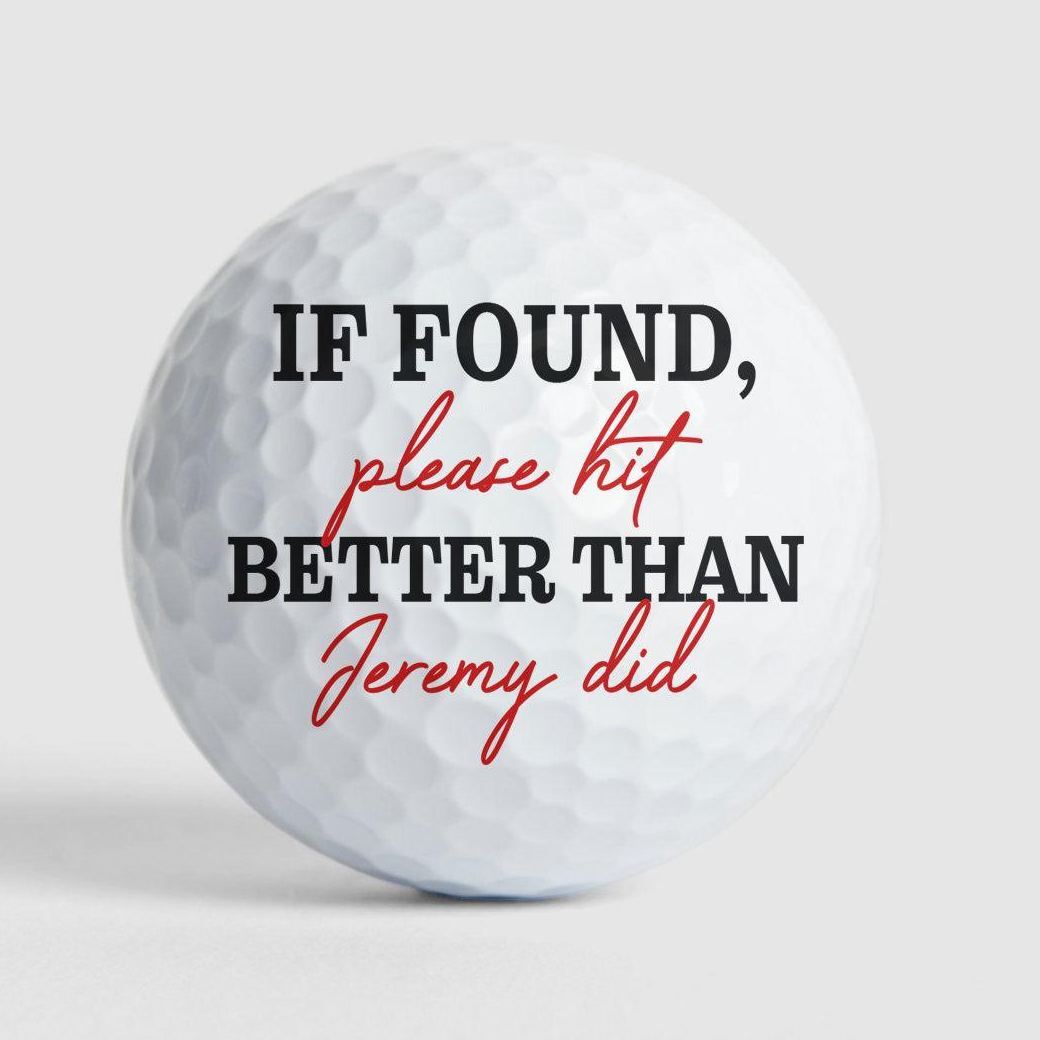 If Found Please Hit Better Than Custom Name Did Funny - Personalized Photo Golf Ball - MyFaceSocksAU