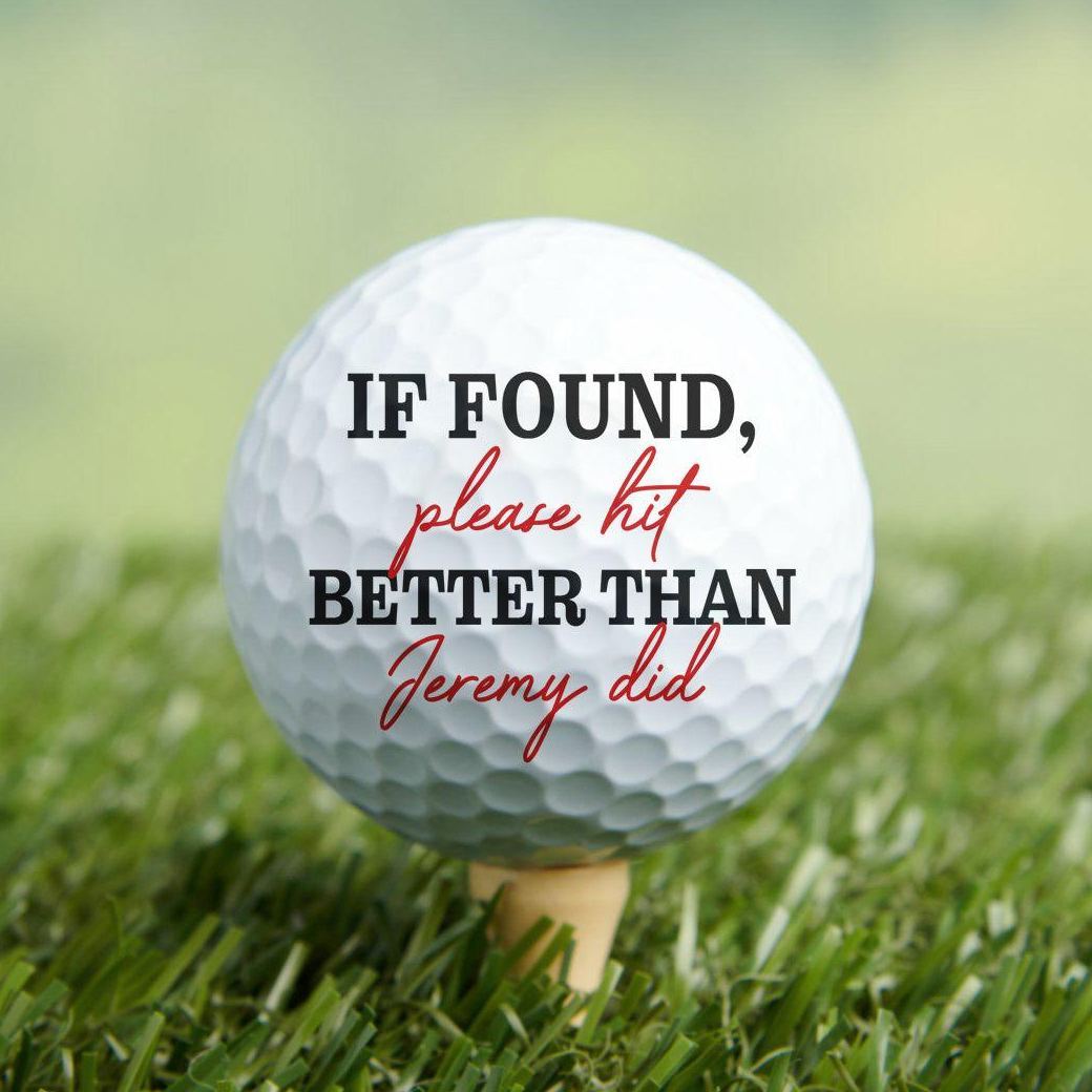 If Found Please Hit Better Than Custom Name Did Funny - Personalized Photo Golf Ball - MyFaceSocksAU