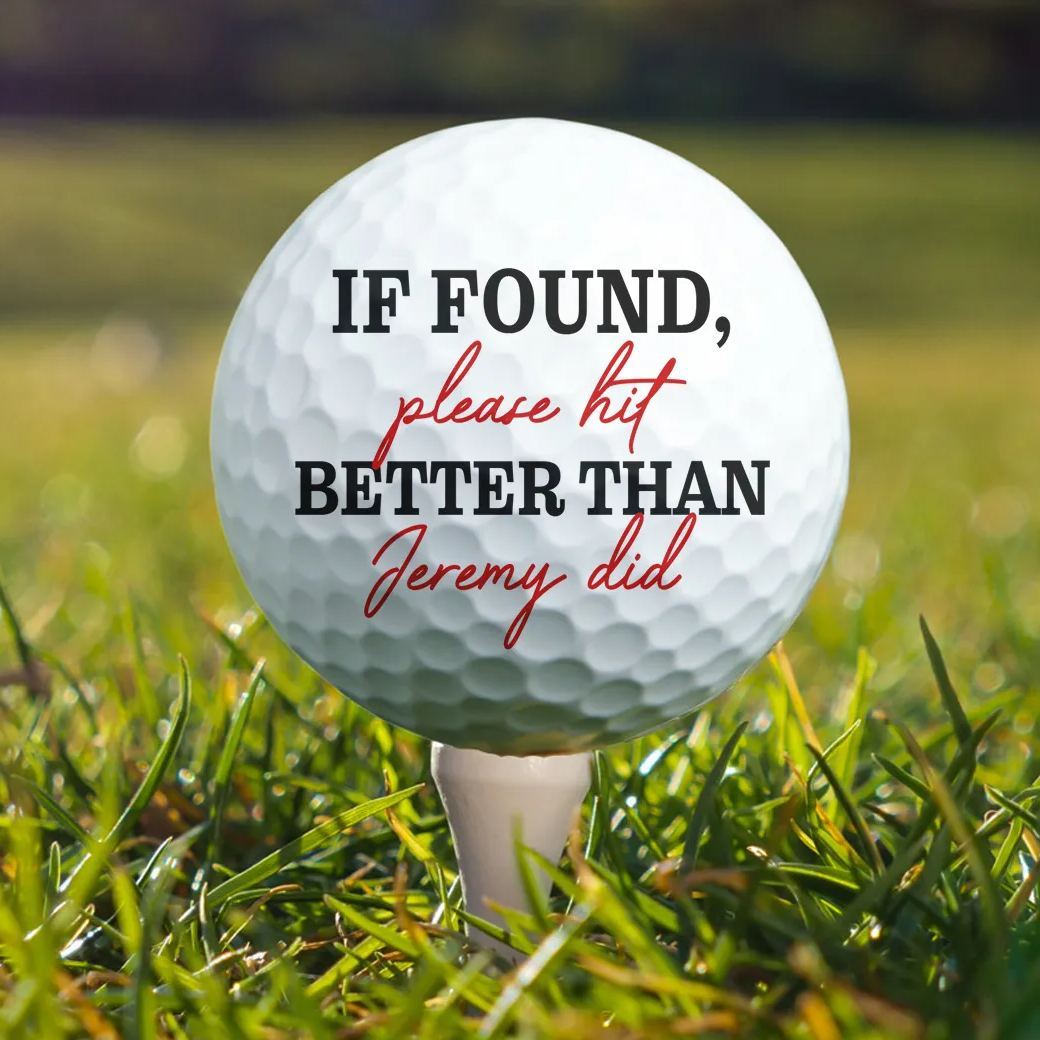 If Found Please Hit Better Than Custom Name Did Funny - Personalized Photo Golf Ball - MyFaceSocksAU