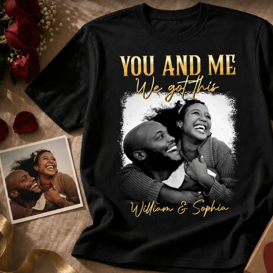 You & Me We Got This Vintage 90s - Personalized Photo Shirt Couple Gift Idea
