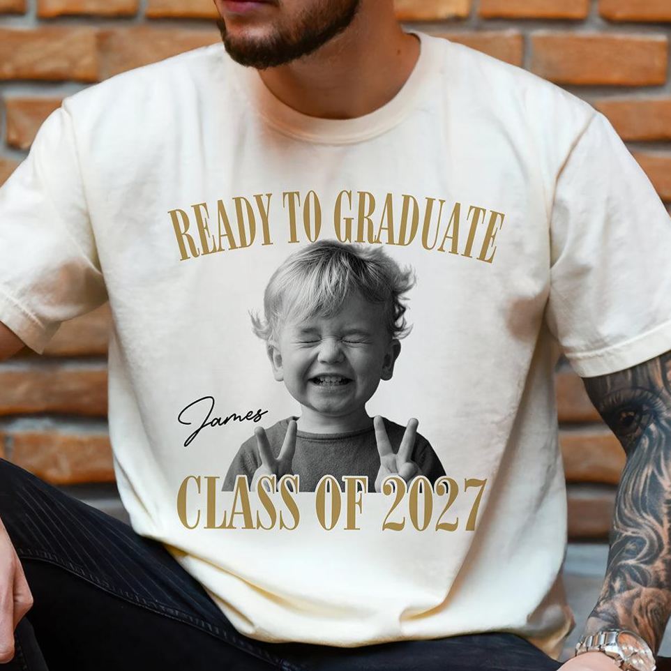 Custom Photo Ready To Graduate Class Of 2027 Comfort Shirt - MyFaceSocksAU