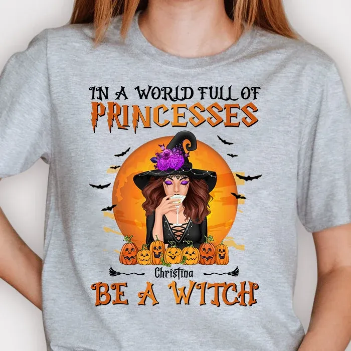 Personalized "In a World Full of Princesses, Be a Witch" Halloween T-Shirt – Unisex Spooky Graphic Tee, Funny Halloween Gift for Women & Men - MyFaceSocksAU