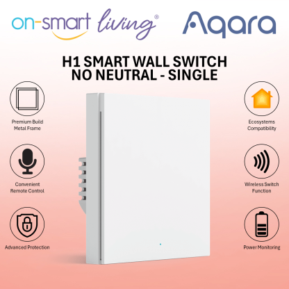 Aqara H1 Smart Wall Switch 3.0 NO Neutral - Single, Double, Triple