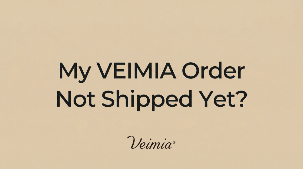 VEIMIA shipping faq order delayed
