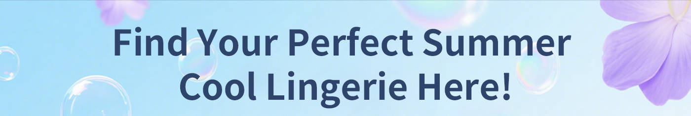 {"default":"Find your perfect summer cooling lingerie in Veimia"}
