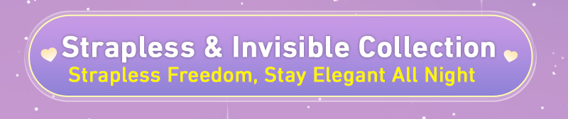 {"default":"2025 Qixi festival invisible strapless and invisible bras collection Veimia"}
