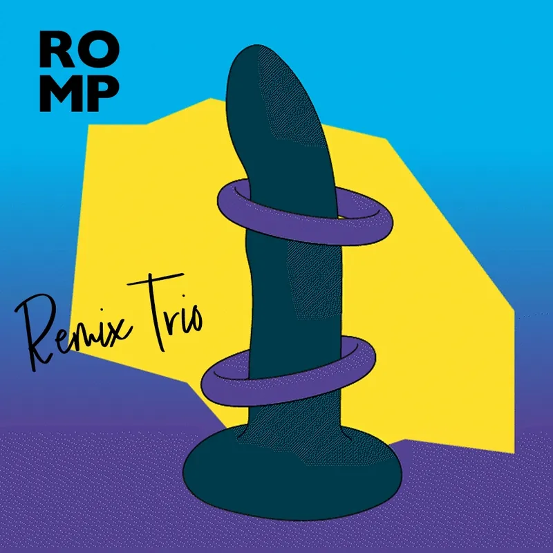 ROMP Remix Trio 陰莖環三重奏