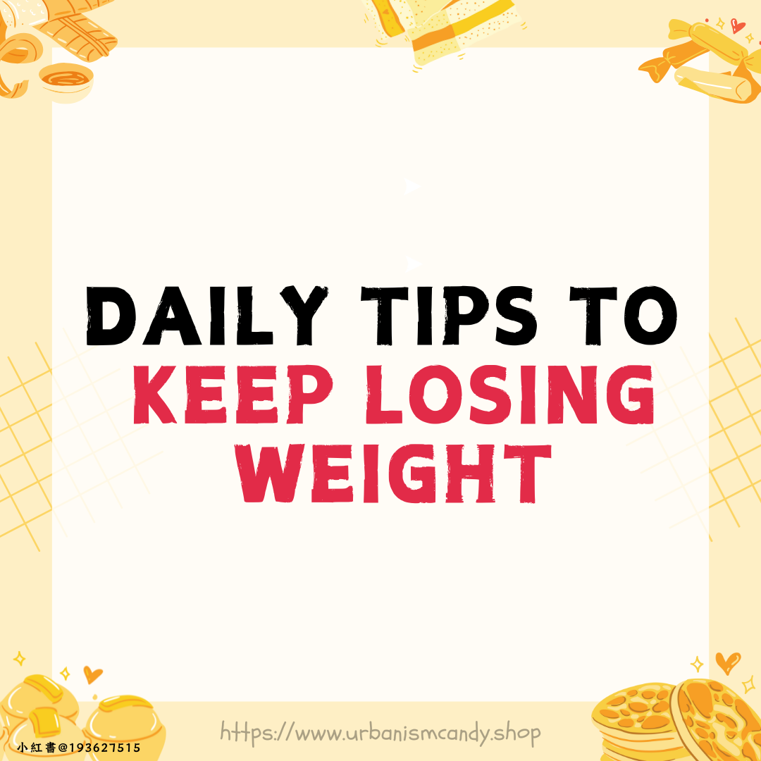 Daily Tips to Keep Losing Weight