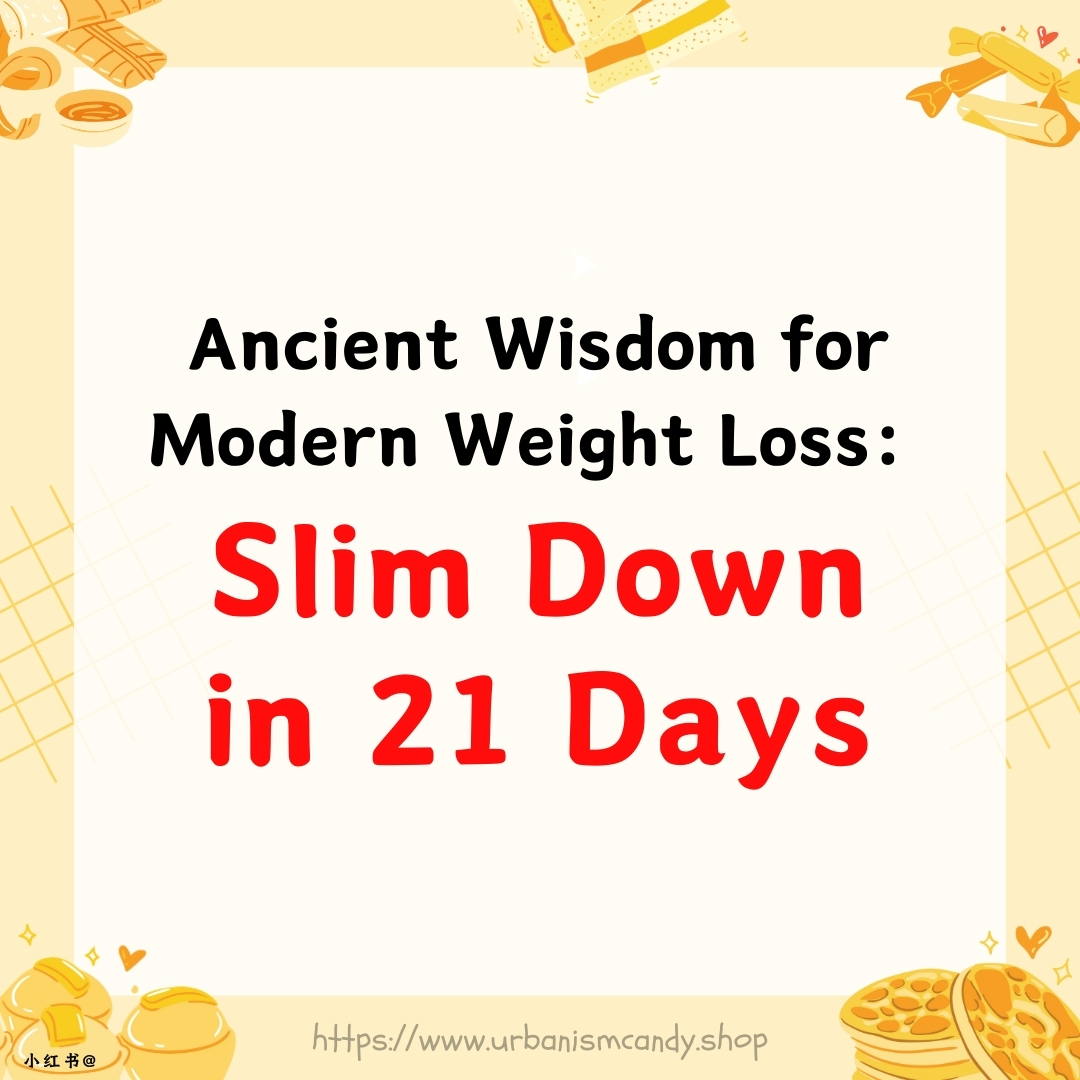  Ancient Wisdom for Modern Weight Loss: Slim Down in 21 Days