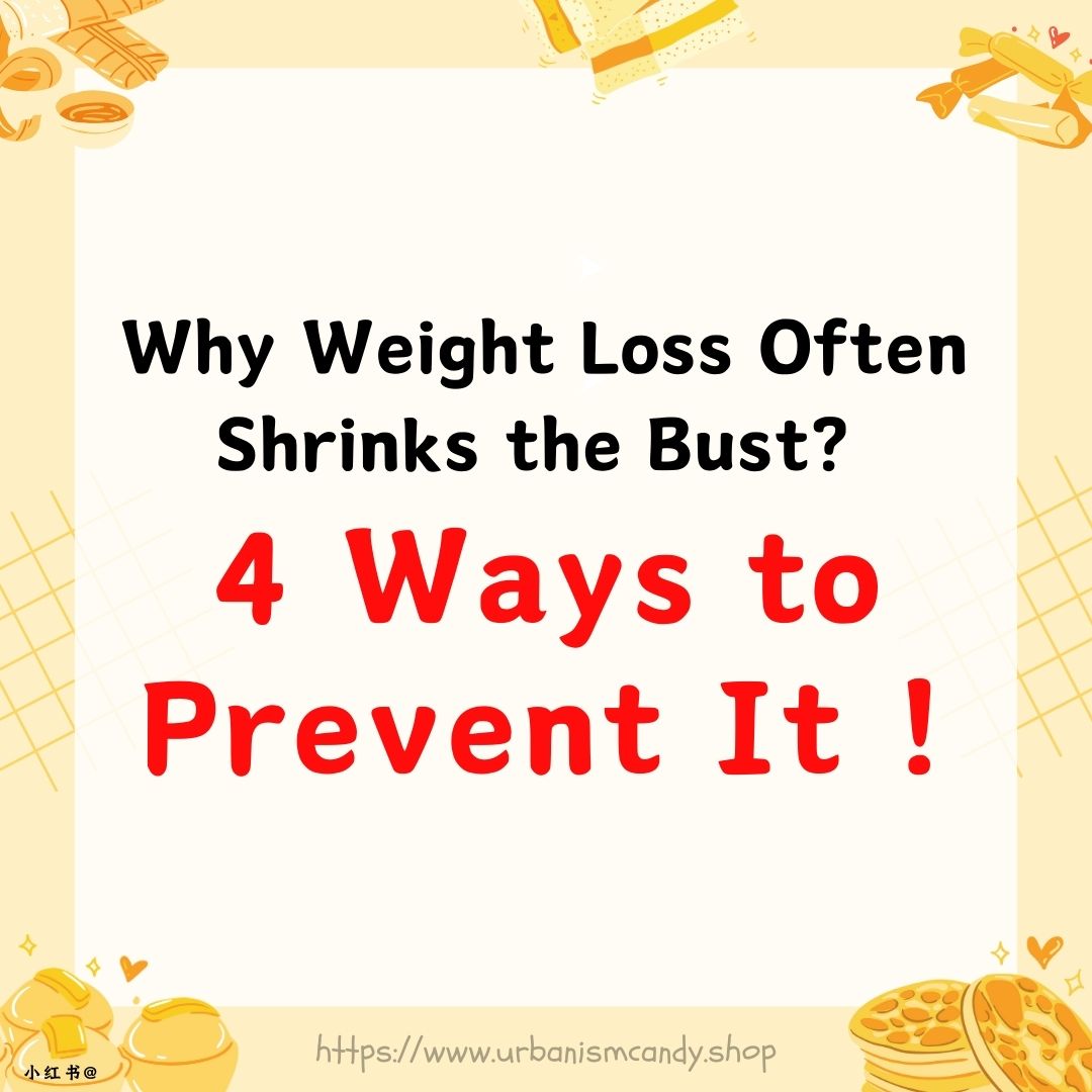 Why Weight Loss Often Shrinks the Bust? 4 Ways to Prevent It!