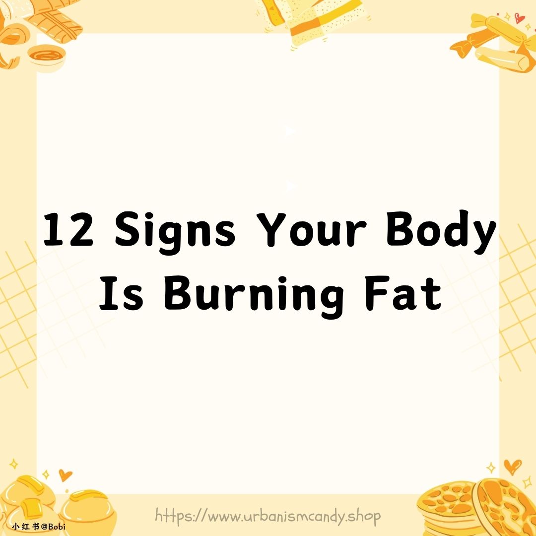 12 Signs Your Body Is Burning Fat