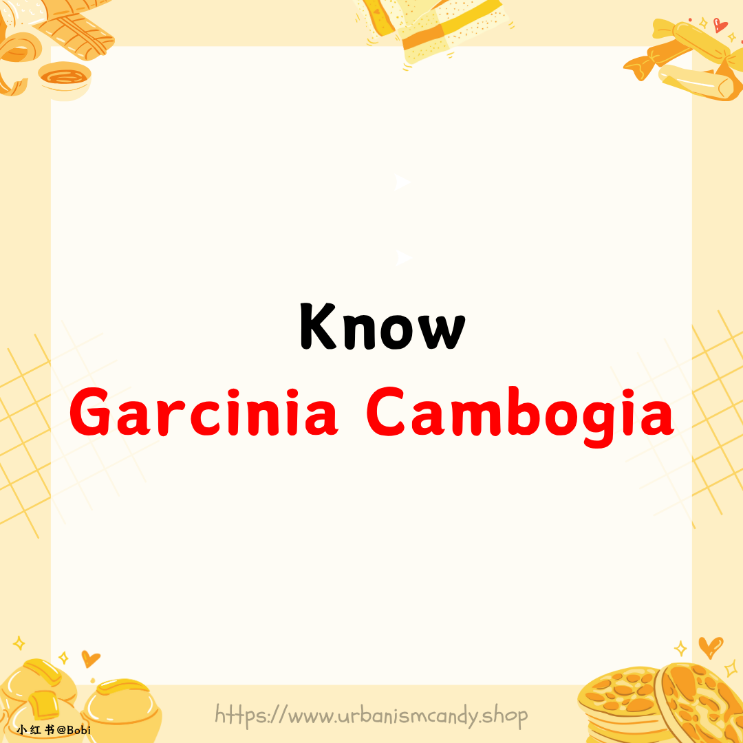 Know Garcinia Cambogia