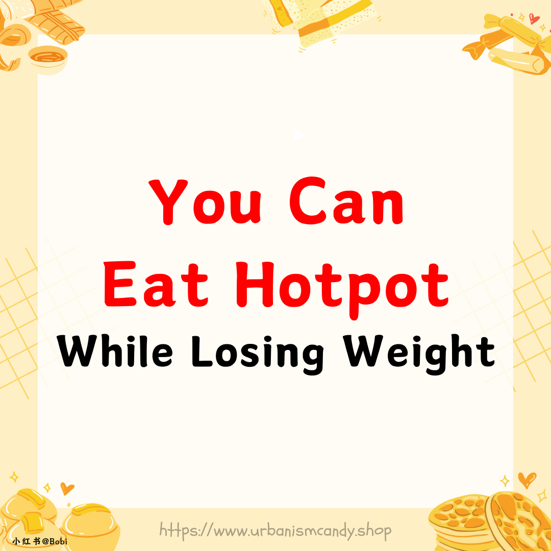 You Can Eat Hotpot While Losing Weight