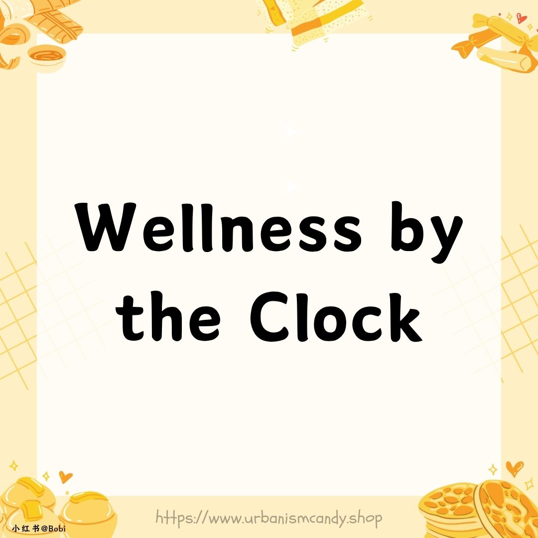 Wellness by the Clock