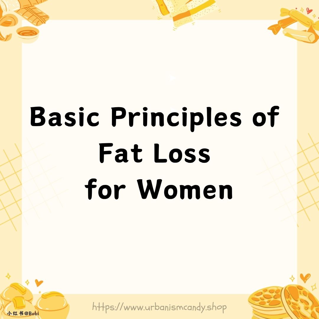 Basic Principles of Fat Loss for Women