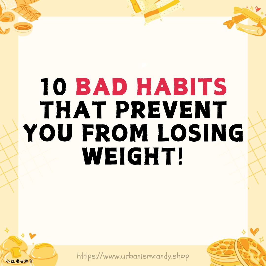 10 bad habits that prevent you from losing weight!