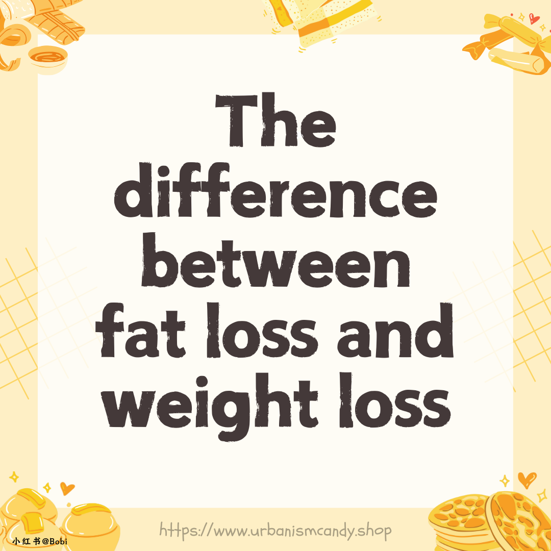 The Difference Between Fat Loss and Weight Loss